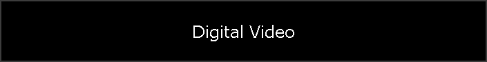 Digital Video
